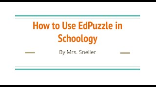 How to Use EdPuzzle in Schoology [upl. by Means]