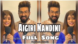 Aigiri Nandini Full Song By Sachet amp Parampara  YugYash Studio [upl. by Abram331]