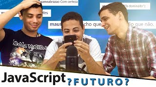 O JAVASCRIPT VAI DOMINAR O MUNDO  Reagindo aos comentários 1 [upl. by Dorita349]