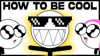 How To Be Cool [upl. by Randee]