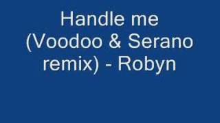 Handle me Voodoo amp Serano remix  Handle [upl. by Campy]