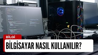 Bilgisayar Nasıl Kullanılır [upl. by Phillis]