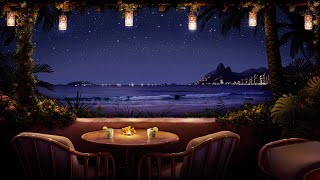 Tropical Night Bossa Nova Ambience with Relaxing Ocean Waves amp Romantic Brazilian Jazz Music [upl. by Aileen68]