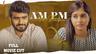 Am Pm Love Story  Full Movie Cut  Pavan Singuluri  Rishitha Reddy  Ramesh Babu [upl. by Leivad692]