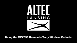 Using the MZX559 NanoPods Truly Wireless Earbuds [upl. by Matilde]