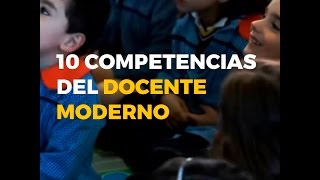 10 COMPETENCIAS DEL DOCENTE MODERNO [upl. by Thorner]