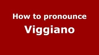 How to pronounce Viggiano ItalianItaly  PronounceNamescom [upl. by Ellenaj]