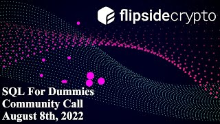 SQL for Dummies  Learn How to Level Up Your Blockchain SQL Skills  Community Call  20220808 [upl. by Adlar]