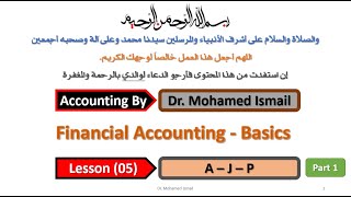 051 Principles of Financial Accounting  AJP  Part 01 [upl. by Fullerton]