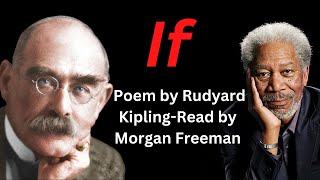 If By Rudyard Kipling  If Poem Read By Morgan Freeman [upl. by Dorothea208]