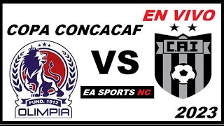 🔴Olimpia vs Independiente Chorrera en vivo  Copa Centroamerica Concacaf [upl. by Lymann248]