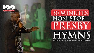 30 MINUTES NONSTOP PRESBY HYMNS [upl. by Lanna]