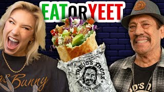 Eat It Or Yeet It w Danny Trejo [upl. by Lainey]