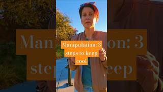 Manipulation 3 Steps to Keep Cool personalgrowth communication boundaries manipulation [upl. by Osicnarf]