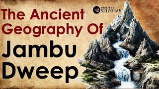 The Ancient Geography of Asia Europe amp Africa  JAMBU DWEEP [upl. by Nois]