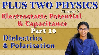 Class 12 Chapter 2 Dielectrics amp Polarization  Physics Part 10  Malayalam [upl. by Gerhard734]