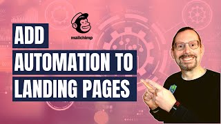 Easily Add Automation to a Mailchimp Landing Page [upl. by Nitneuq555]