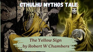 The Yellow Sign by Robert W Chambers  Hastur Cycle  Cthulhu Mythos [upl. by Aleuname]