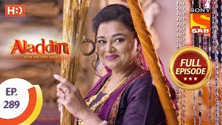 Aladdin  Ep 289  Full Episode  24th September 2019 [upl. by Orlene]