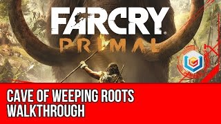 Far Cry Primal  Cave of Weeping Roots Walkthrough Gameplay Lets Play [upl. by Shanta]