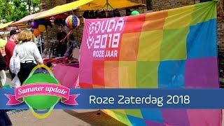 Summer Update 2018 Roze Zaterdag Gouda [upl. by Collier65]