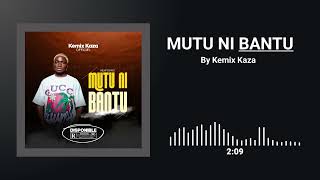 kemix kazaMUTU NI BANTU officiel audio [upl. by Menell]