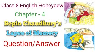 Bepin Choudhurys lapse of memory  class 8 english reader chapter 4 question answer  Honeydew [upl. by Akemrej]