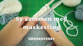 Slik syr du sammen med maskesting [upl. by Lehcyar]