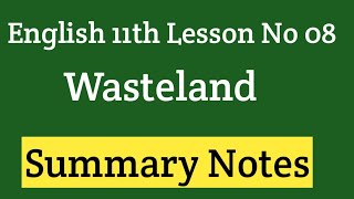 Wasteland summary class 11  Summary of Wasteland class 11  Wasteland summary lesson No 08 [upl. by Desdemona404]