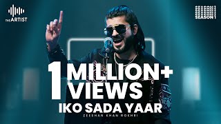 IKO SADA YAAR  Zeeshan Khan Rokhri  The Artist Season 1  Presented by AAA Records [upl. by Cristy]