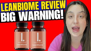 LEANBIOME  ⛔BIG WARNING⛔  Lean Biome Review  LeanBiome Reviews  LeanBiome Weight Loss [upl. by Elauqsap]