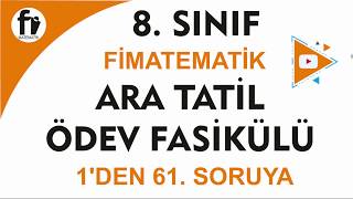 8 SINIF FİMATEMATİK ARA TATİL ÇÖZÜMLERİ 1BÖLÜM [upl. by Jacey]