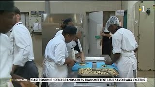 Gastronomie  deux grands chefs transmettent leur savoir aux lycéens [upl. by Farra245]