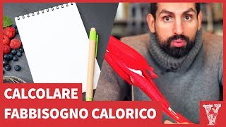 Come calcolare il FABBISOGNO CALORICO [upl. by Warfourd]