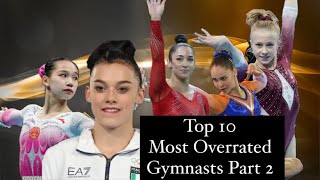 The Top 10 Most Overrated Gymnasts Part 2 Edition Warning advisory Controversial asf 😘 [upl. by Eidob]