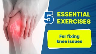 5 Most Essential Exercises to Fix Knee Pain [upl. by Annirac]