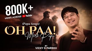 OHH PAA ओ पापा”  पिता पे ऐसी रचना जो आपको रोने पे मजबूर कर दे  Latest Fathers Day Song [upl. by Eelrehpotsirhc]