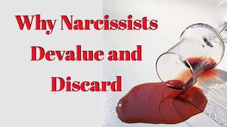 WHY NARCISSISTS DEVALUE AND DISCARD [upl. by Ludeman]