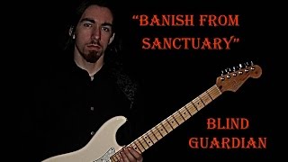 Blind Guardian  Banish From Sanctuary Guitar Cover James Loupe [upl. by Job]