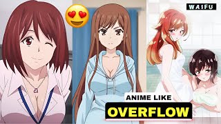 Anime Like OVERFLOW You Need To WATCH 🥵 [upl. by Enneirdna]