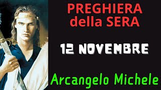 Preghiera della Sera  Preghiera allArcangelo Michele 12 Novembre [upl. by Enyaht]