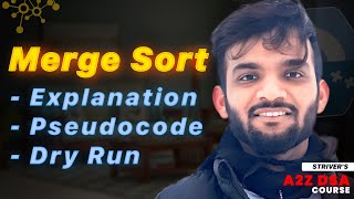 Merge Sort  Algorithm  Pseudocode  Dry Run  Code  Strivers A2Z DSA Course [upl. by Henryetta]