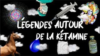 Légendes autour de la Kétamine  PAPY Hors Série [upl. by Swainson]