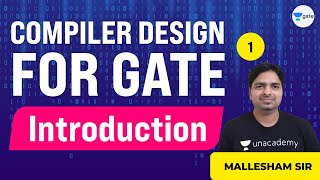 Introduction to Compiler Design  Compiler Design  Lec 1  GATE CSE 2021 Exam [upl. by Nekal]