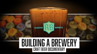 Building A Brewery  Craft Beer Documentary Reclamation Brewing Company [upl. by Gregrory]