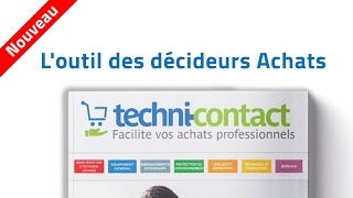 Loutil des décideurs Achats  Catalogue TechniContact Entreprises et Collectivités 2017 [upl. by Itak]