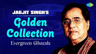 Jagjit Singhs Evergreen Ghazals  Audio Jukebox  Jagjit Singh Ghazals  Sad Ghazals  Old Songs [upl. by Ddot]