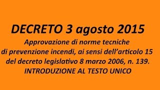 Decreto 3 Agosto 2015  Testo Unico Antincendio  Introduzione 15 [upl. by Blumenthal]