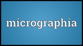 Micrographia Meaning [upl. by Stag]