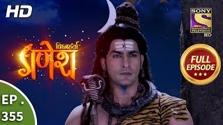 Vighnaharta Ganesh  Ep 355  Full Episode  31st December 2018 [upl. by Nibor236]